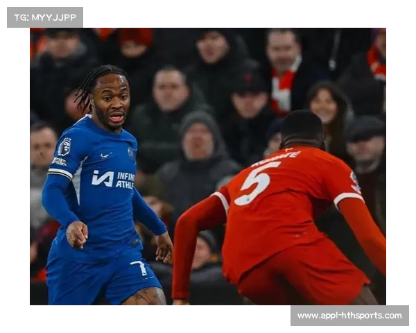 切尔西多线并进强化进攻体系全力提升球队进攻效率